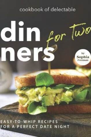 Cover of Cookbook of Delectable Dinners for Two