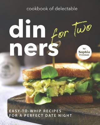 Book cover for Cookbook of Delectable Dinners for Two