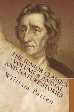 Cover of The Junior Classics - Volume 8 Animal and Nature Stories