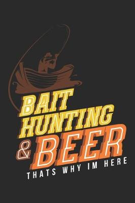 Book cover for Baithunting & Beer Thats why Im Here