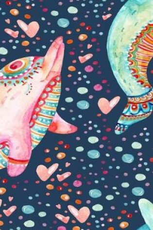 Cover of Dolphins in Love Undated Journal for the Ambitiously Non Ambitious Writers, List Makers & Drawers, Write Your Way Through Our Creative Journals, Planners & Notebooks
