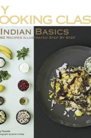 Cover of My Cooking Class Indian Basics