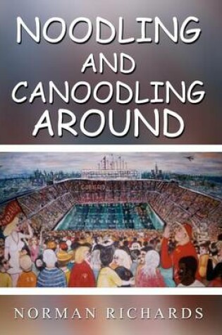 Cover of Noodling and Canoodling Around