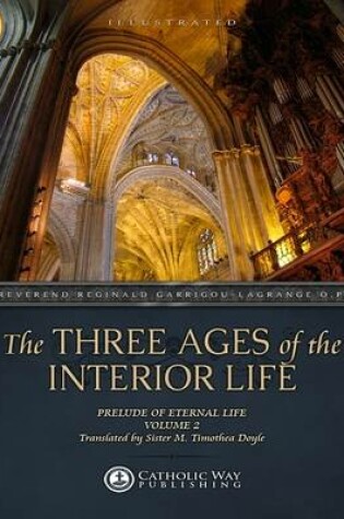 Cover of The Three Ages of the Interior Life: Prelude of Eternal Life: Volume 2