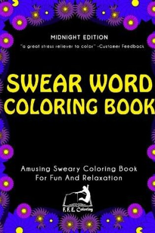 Cover of Swear Word Coloring Book (Midnight Edition)