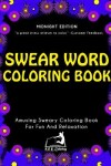 Book cover for Swear Word Coloring Book (Midnight Edition)