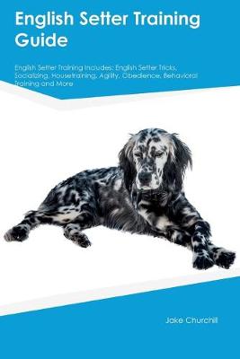 Book cover for English Setter Training Guide English Setter Training Includes