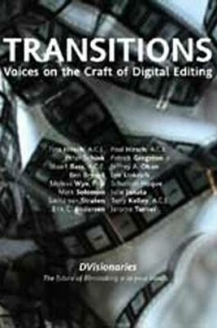 Cover of Transitions: Voices on the Craft of Digital Editing