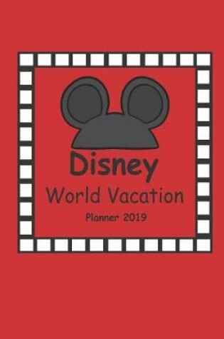 Cover of Disney World Vacation Planner 2019