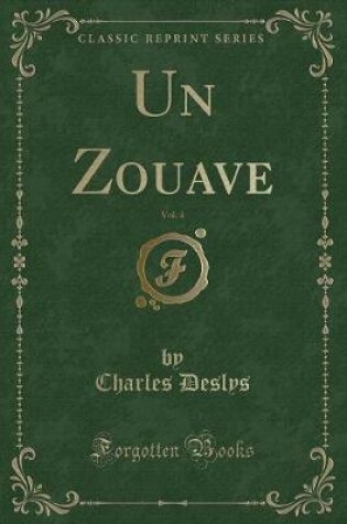 Cover of Un Zouave, Vol. 4 (Classic Reprint)