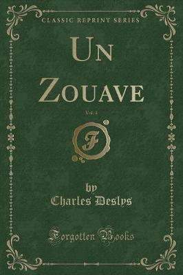 Book cover for Un Zouave, Vol. 4 (Classic Reprint)