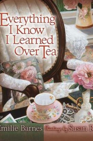Cover of Everything I Know I Learned Over Tea