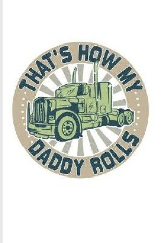 Cover of That's How My Daddy Rolls