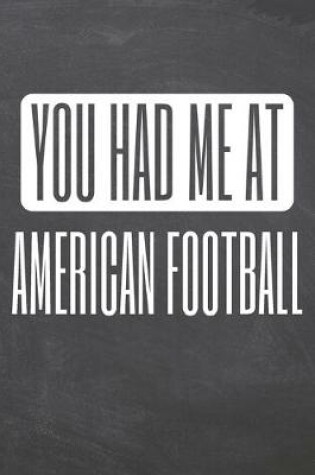 Cover of You Had Me At American Football
