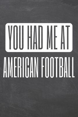 Book cover for You Had Me At American Football