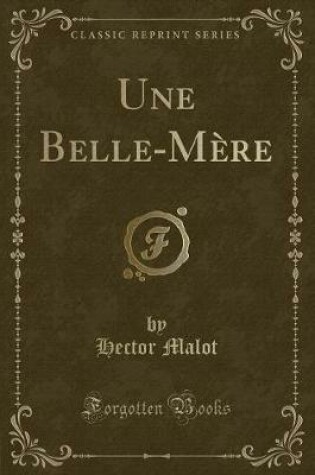 Cover of Une Belle-Mère (Classic Reprint)
