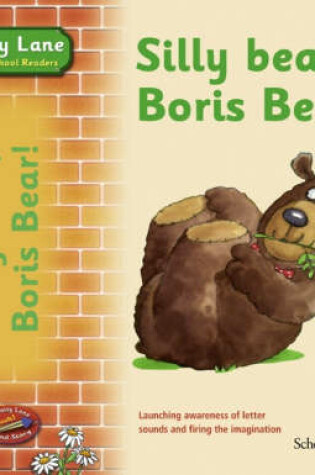 Cover of Silly Bear, Boris Bear!