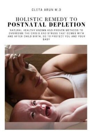 Cover of Holistic Remedy to Postnatal Depletion