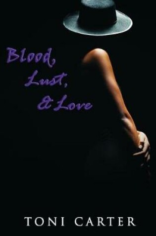 Cover of Blood, Lust & Love (Peace in the Storm Publishing Presents)