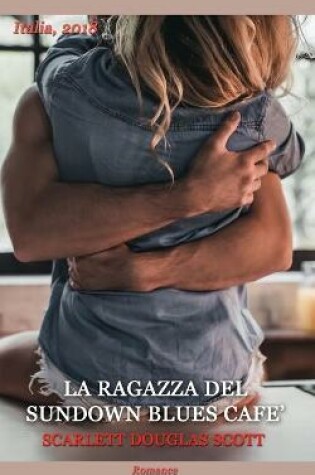 Cover of La Ragazza del Sundown Blues Cafe'