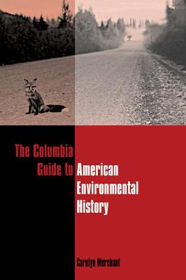 Book cover for The Columbia Guide to American Environmental History