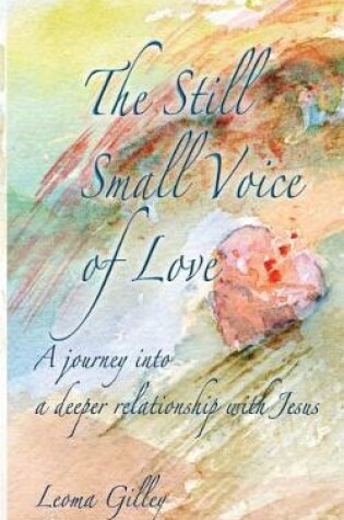 Cover of The Still Small Voice of Love