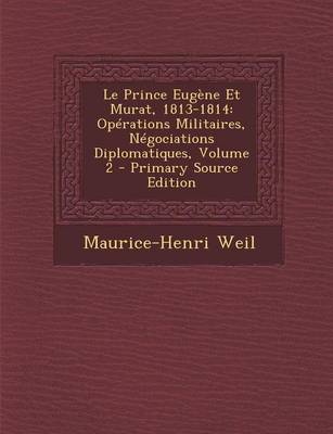 Book cover for Le Prince Eugene Et Murat, 1813-1814