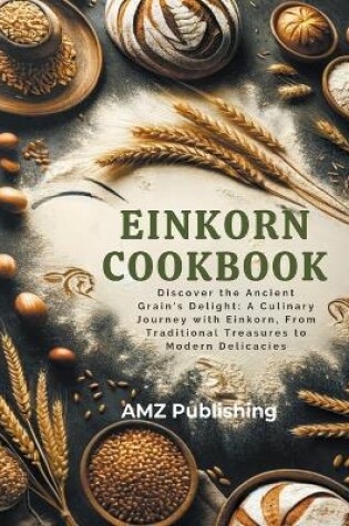 Cover of Einkorn Cookbook