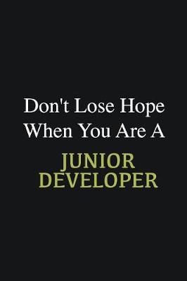 Book cover for Don't lose hope when you are a Junior Developer