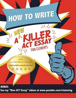 Cover of How to Write a New Killer ACT Essay