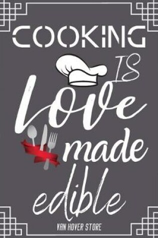 Cover of cooking is love made edible