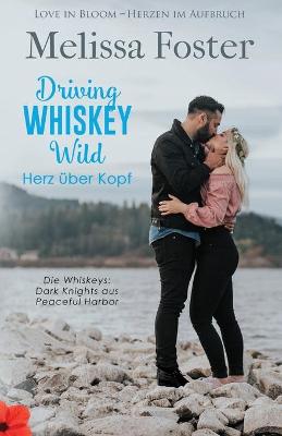 Book cover for Driving Whiskey Wild - Herz über Kopf
