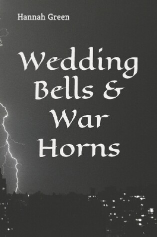 Cover of Wedding Bells & War Horns