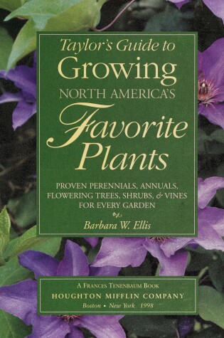 Cover of Taylor's Guide to Growing North America's Favorite Plants