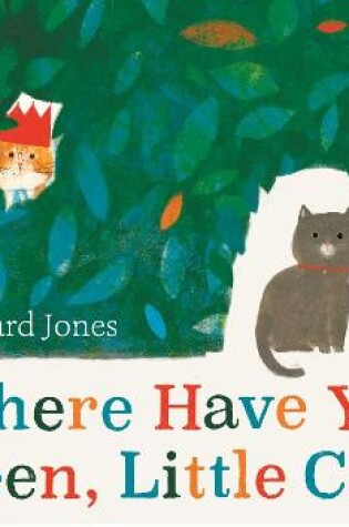 Cover of Where Have You Been, Little Cat?
