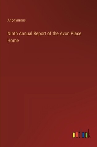 Cover of Ninth Annual Report of the Avon Place Home