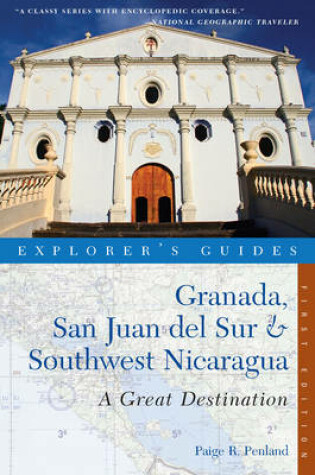 Cover of Explorer's Guide Granada, San Juan del Sur & Southwest Nicaragua