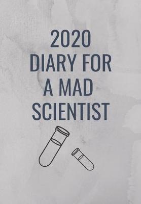 Book cover for 2020 Diary for the Mad Scientist