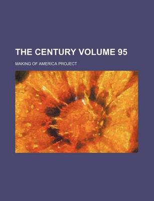 Book cover for The Century Volume 95