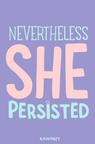 Cover of Nevertheless She Presisted