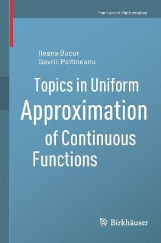 Cover of Topics in Uniform Approximation of Continuous Functions