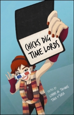Book cover for Chicks Dig Time Lords: A Celebration of