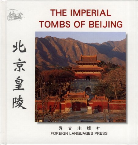 Book cover for The Imperial Tombs of Beijing