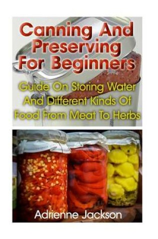 Cover of Canning and Preserving for Beginners