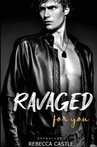 Cover of Ravaged For You