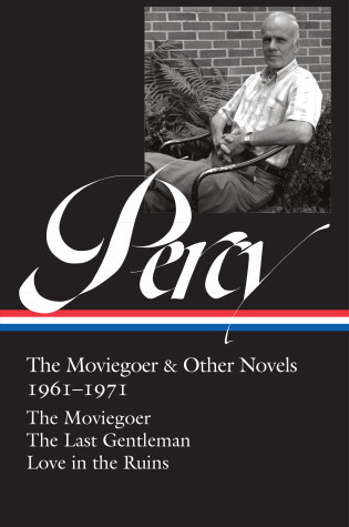 Cover of Walker Percy: The Moviegoer & Other Novels 1961-1971