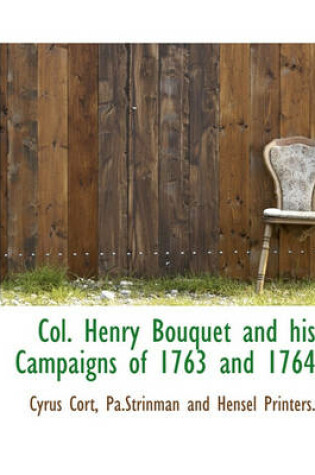Cover of Col. Henry Bouquet and His Campaigns of 1763 and 1764