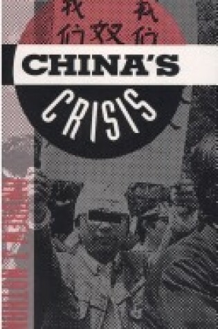 Cover of China's Crisis: Dilemmas of Reform and Prospects for Democracy