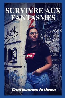 Book cover for Survivre aux fantasmes (vol 3)