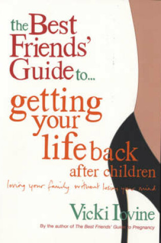 Cover of The Best Friends' Guide to Getting Your Life Back